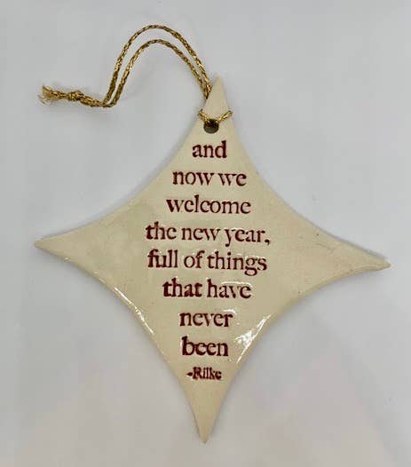 Ceramic Ornament: Star and now we welcome the new year Rilke