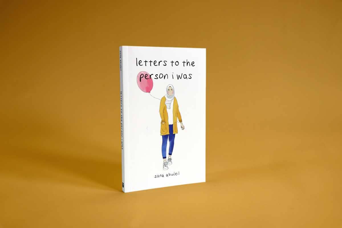 letters to the person i was by Sana  Abuleil