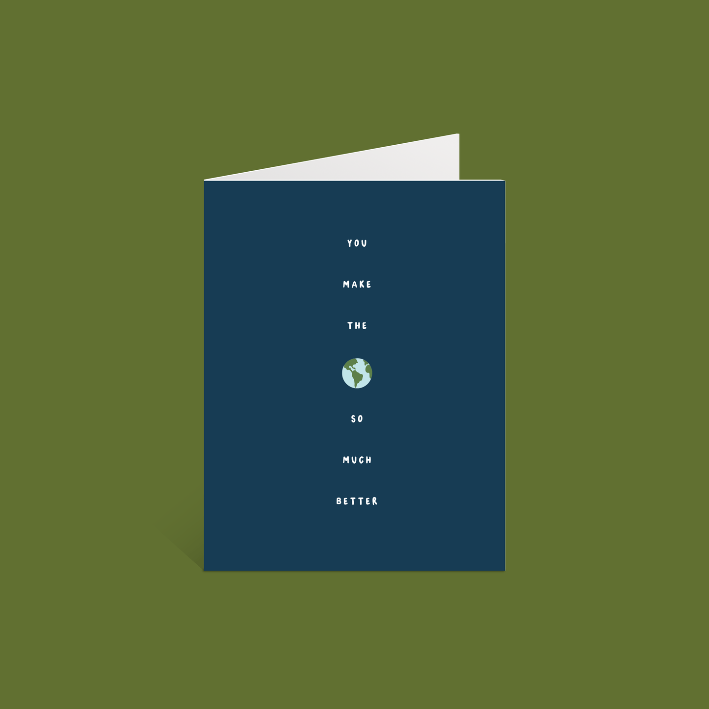 You Make the World Better Greeting Card