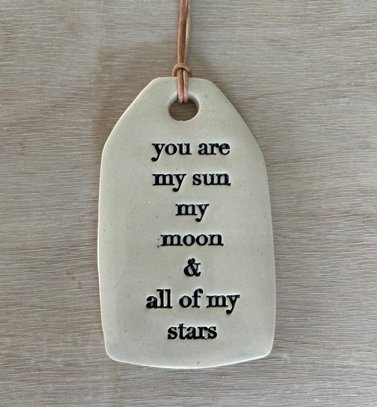 Ceramic Quote Tag: you are my sun