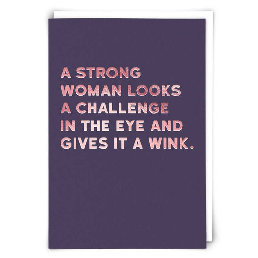 A strong woman looks a challenge in the eye Greeting Card