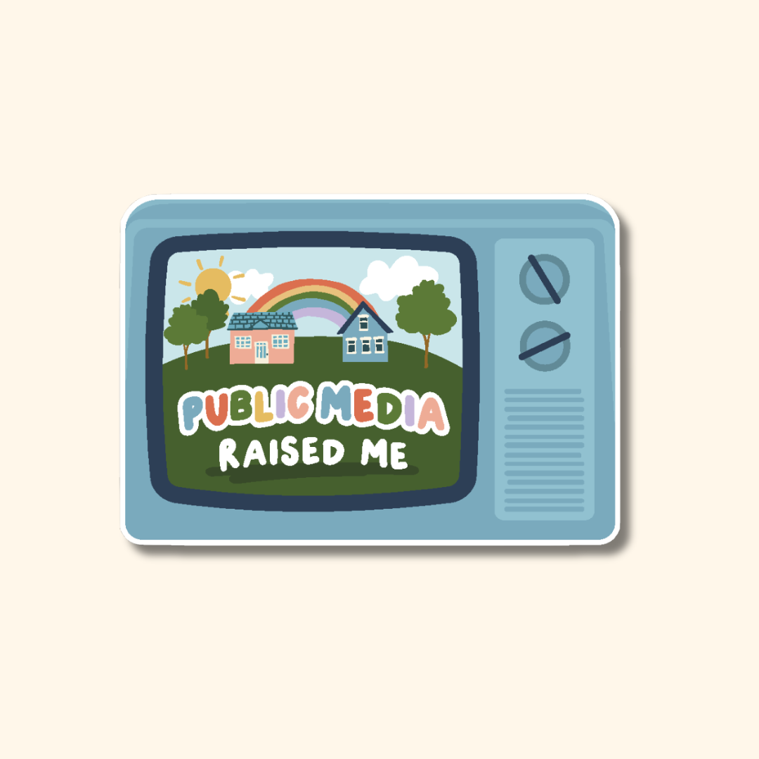 Public Media Raised Me Sticker